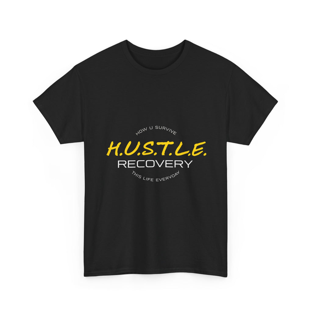Recovery T‑Shirt — H.U.S.T.L.E. Recovery Motivational Tee