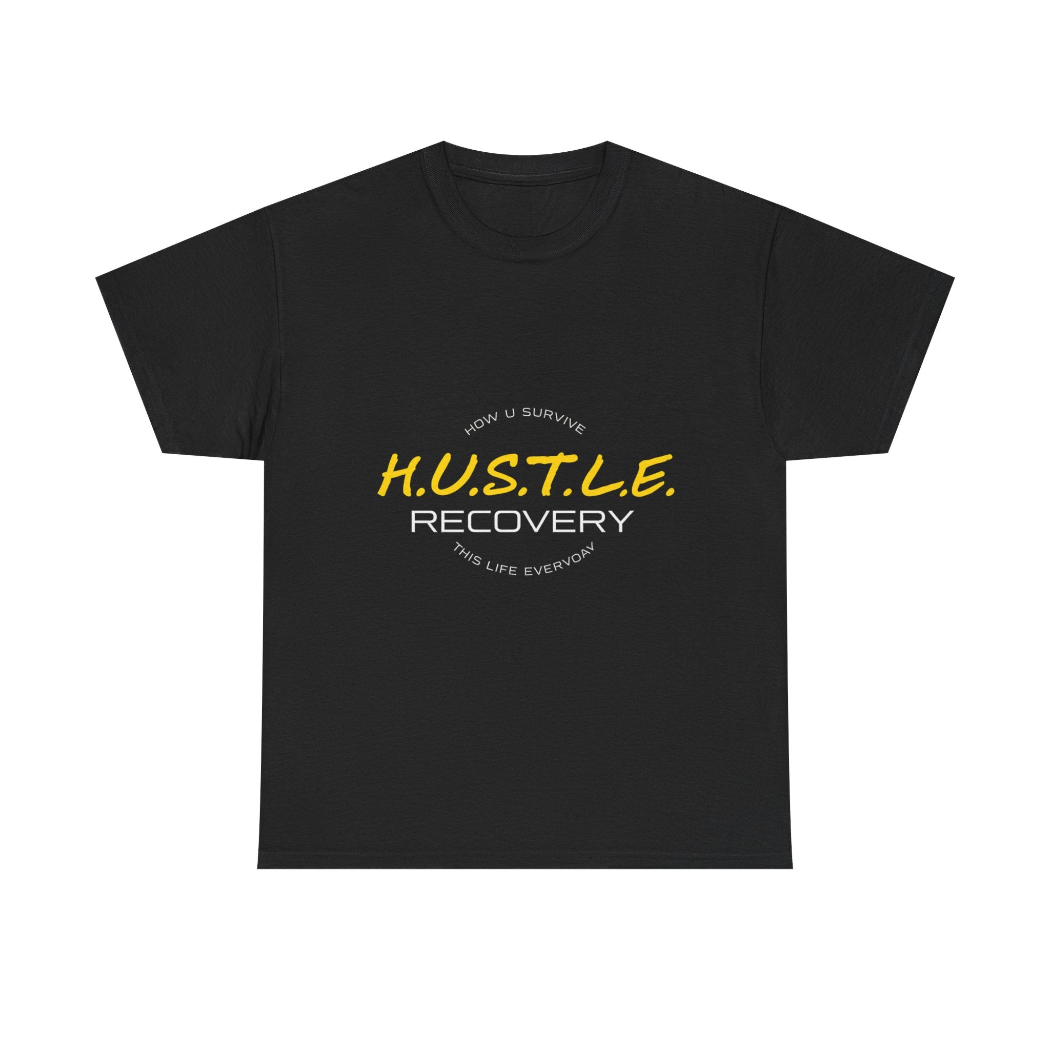Recovery T‑Shirt — H.U.S.T.L.E. Recovery Motivational Tee
