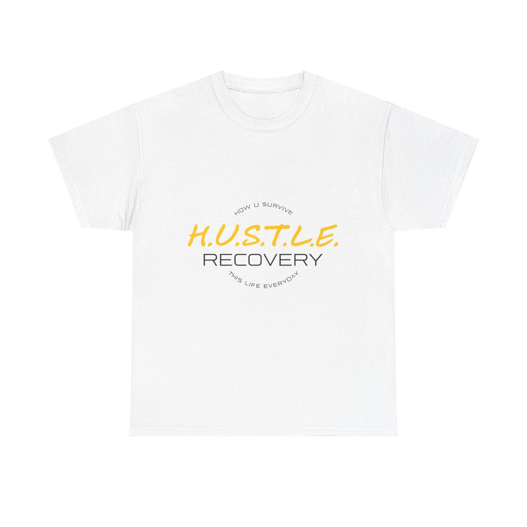 Recovery T‑Shirt — H.U.S.T.L.E. Recovery Motivational Tee
