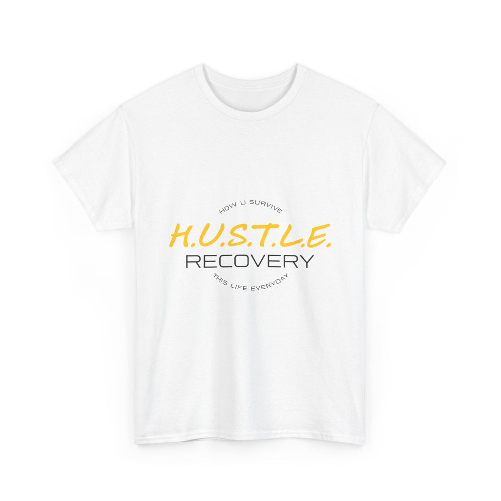 Recovery T‑Shirt — H.U.S.T.L.E. Recovery Motivational Tee