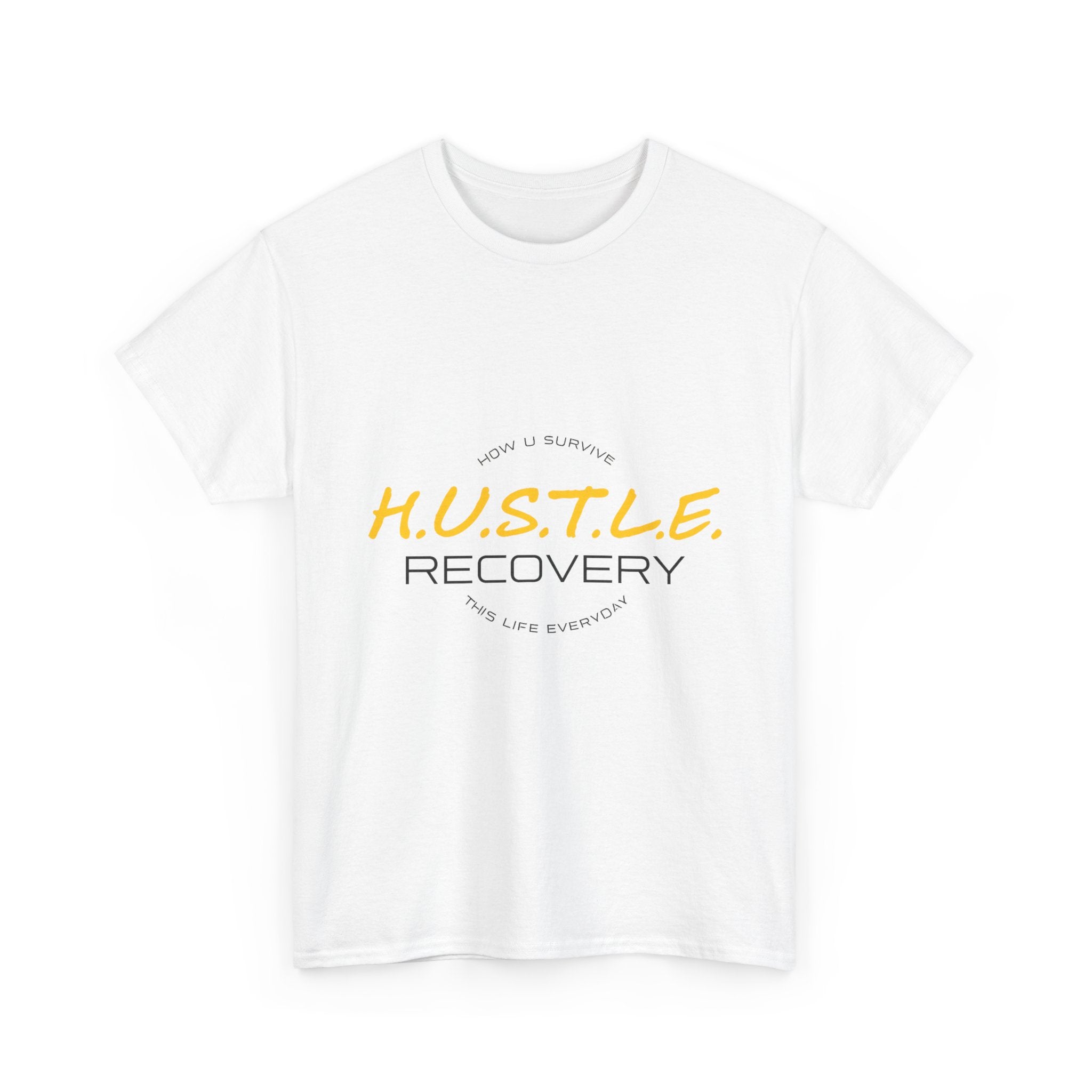 Recovery T‑Shirt — H.U.S.T.L.E. Recovery Motivational Tee